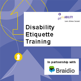 E learning graphic with blue arrows and text: Disability Etiquette Training in partnership with Braidio